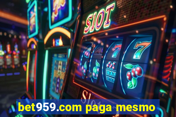 bet959.com paga mesmo